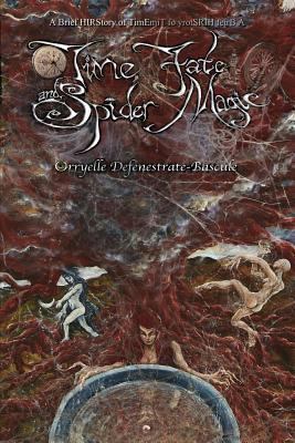 Time, Fate and Spider Magic: A Brief HIRStory o... 1905297904 Book Cover