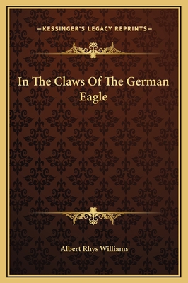 In The Claws Of The German Eagle 1169249701 Book Cover