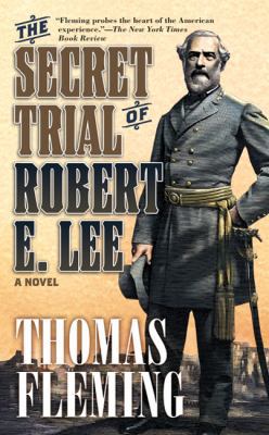 The Secret Trial of Robert E. Lee 0765352079 Book Cover