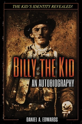 Billy the Kid: An Autobiography 0692437258 Book Cover