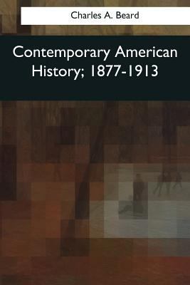Contemporary American History, 1877-1913 1976241006 Book Cover