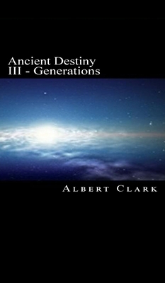 Ancient Destiny Vol III: Generations B0CTWJQP7P Book Cover