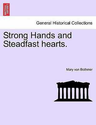 Strong Hands and Steadfast Hearts. 1241581401 Book Cover
