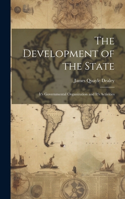 The Development of the State: It's Governmental... 1019815523 Book Cover