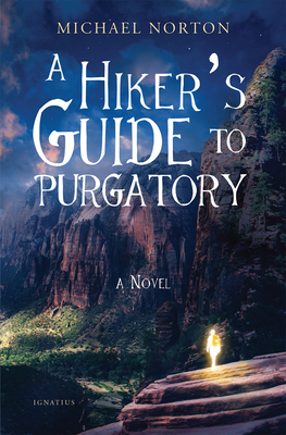 A Hiker's Guide to Purgatory 1621645185 Book Cover
