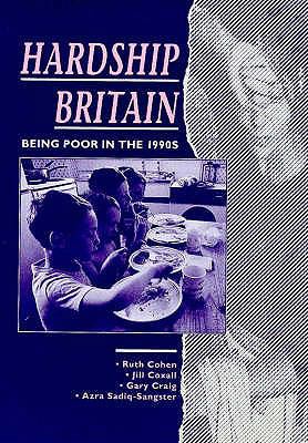 Hardship Britain: Being Poor in the 90s (Povert... 0946744378 Book Cover