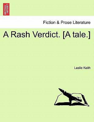 A Rash Verdict. [A Tale.] 1241206430 Book Cover