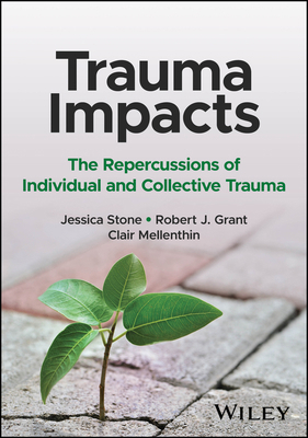 Trauma Impacts: The Repercussions of Individual... 1394170092 Book Cover