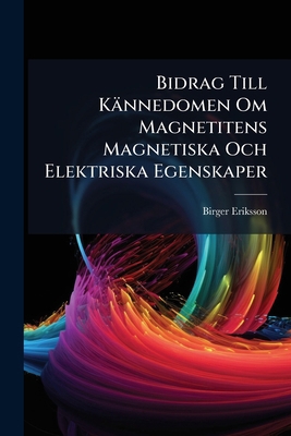 Bidrag Till Kännedomen Om Magnetitens Magnetisk... [Swedish] 1148805885 Book Cover