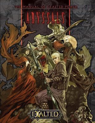 Exalted Abyssals: The Manual of Exalted Power (... 1588466124 Book Cover
