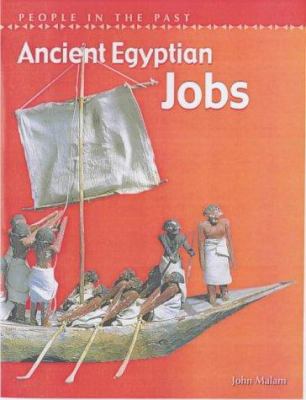 People in the Past: Ancient Egyptian Jobs (Peop... 0431145830 Book Cover