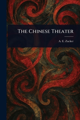 The Chinese Theater 1023584670 Book Cover