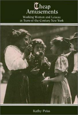Cheap Amusements:Working Women & Leisure in Tur... 0877223890 Book Cover