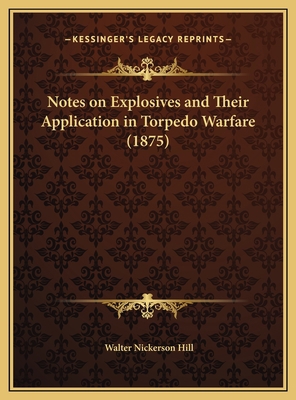 Notes on Explosives and Their Application in To... 116966945X Book Cover