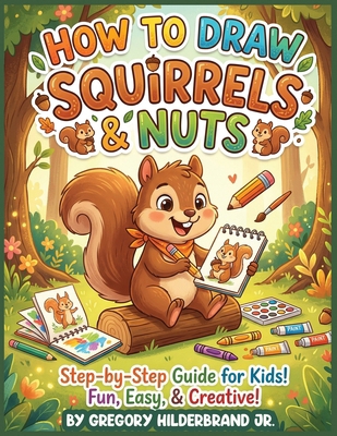 How to Draw Squirrels & Nuts [Large Print] B0GZ957L2G Book Cover