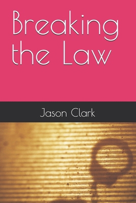 Breaking the Law B0DY5D27QD Book Cover