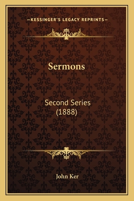 Sermons: Second Series (1888) 1164072110 Book Cover