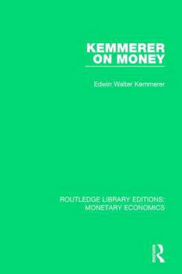 Kemmerer on Money 1138634565 Book Cover