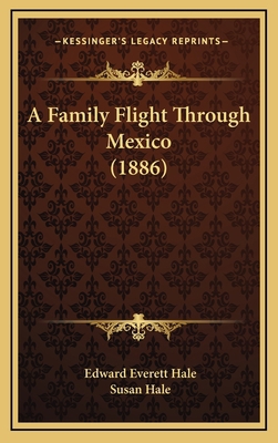 A Family Flight Through Mexico (1886) 116652650X Book Cover