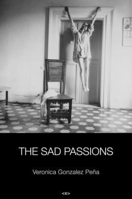 The Sad Passions 1584351209 Book Cover