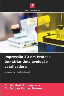 Impressão 3D em Prótese Dentária: Uma evolução ... [Portuguese] 6207288408 Book Cover