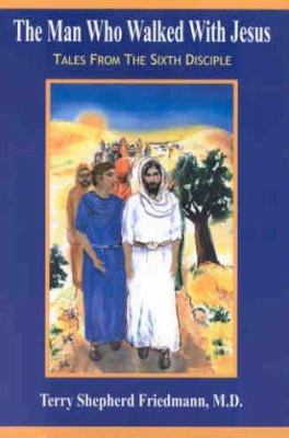 The Man Who Walked With Jesus 0963836676 Book Cover