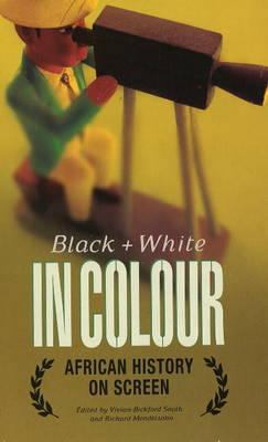 Black and White in Colour: Portraying Africa s ... 1770130578 Book Cover