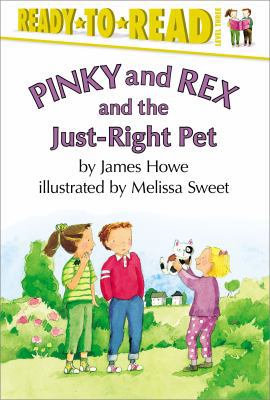 Pinky and Rex and the Just-Right Pet: Ready-To-... 0689828616 Book Cover