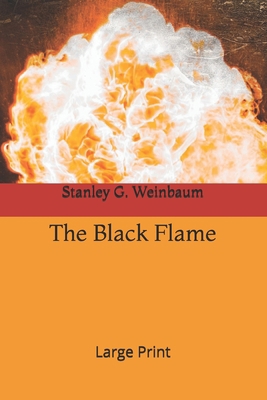 The Black Flame: Large Print 1675901694 Book Cover