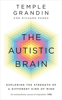 The Autistic Brain: understanding the autistic ... 1846044499 Book Cover