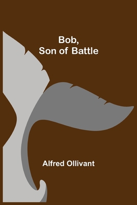 Bob, Son of Battle 9355344015 Book Cover