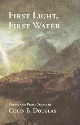 First Light, First Water 1434103803 Book Cover