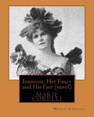Innocent: Her Fancy and His Fact(1914) by Marie... 1530783364 Book Cover