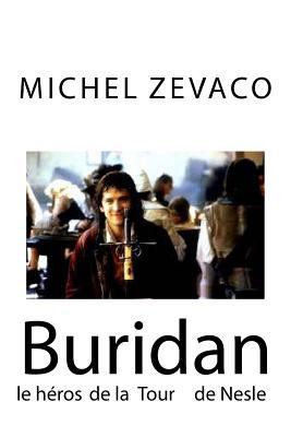 Buridan: le heros de la Tour de Nesle [French] 1535013400 Book Cover