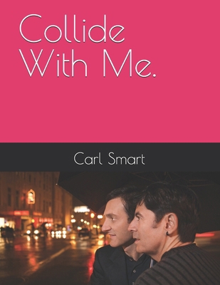 Collide with me B0FSCQQ4MT Book Cover