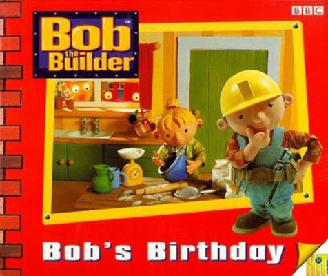 Bob's Birthday (Bob the Builder Storybook) 0563555270 Book Cover