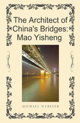 The Architect of China's Bridges: Mao Yisheng B0G52DPHN4 Book Cover