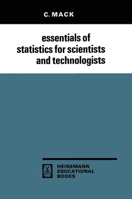 Essentials of Statistics for Scientists and Tec... 1461586178 Book Cover
