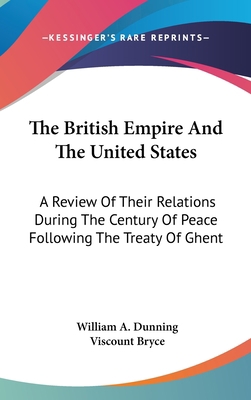 The British Empire And The United States: A Rev... 0548126186 Book Cover