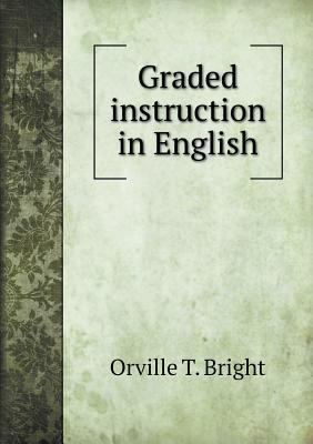 Graded instruction in English 5518836120 Book Cover