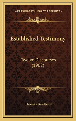 Established Testimony: Twelve Discourses (1902) 1167084586 Book Cover