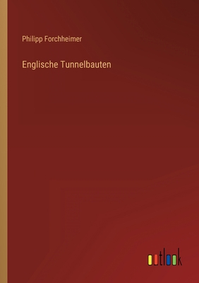 Englische Tunnelbauten [German] 3368411764 Book Cover
