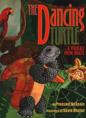 The Dancing Turtle: A Folktale from Brazil 1941460461 Book Cover