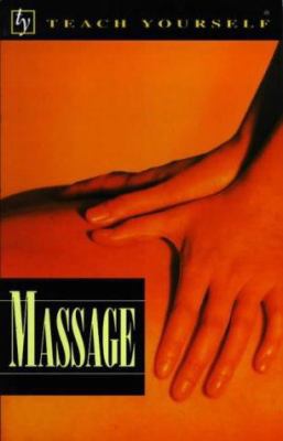 Massage (Teach Yourself: Alternative Health) 0340648112 Book Cover