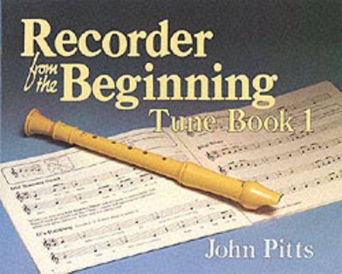 Recorder from the Beginning - Book 1: Tune Book B001LQB3OY Book Cover