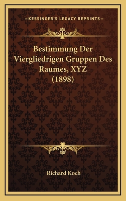 Bestimmung Der Viergliedrigen Gruppen Des Raume... [German] 1168914353 Book Cover