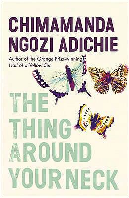 The Thing Around Your Neck 0007296711 Book Cover
