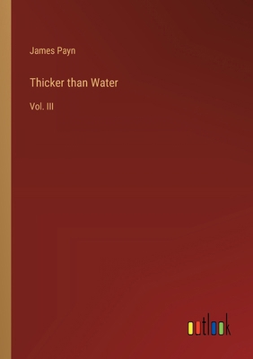 Thicker than Water: Vol. III 3385340691 Book Cover
