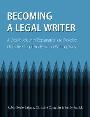 Becoming a Legal Writer: A Workbook with Explan... 1531004482 Book Cover