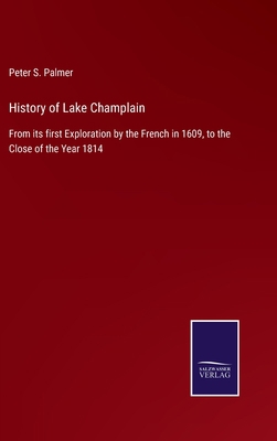 History of Lake Champlain: From its first Explo... 375256167X Book Cover